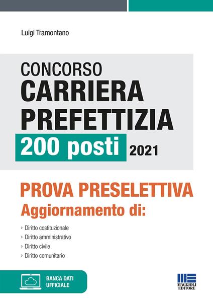 Concorso carriera prefettizia 200 posti 2021. Prova preselettiva. Con espansione online - Luigi Tramontano - copertina