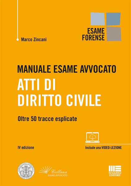 Manuale esame avvocato. Atti di diritto civile. Oltre 50 tracce esplicate. Con video-lezione - Marco Zincani - copertina