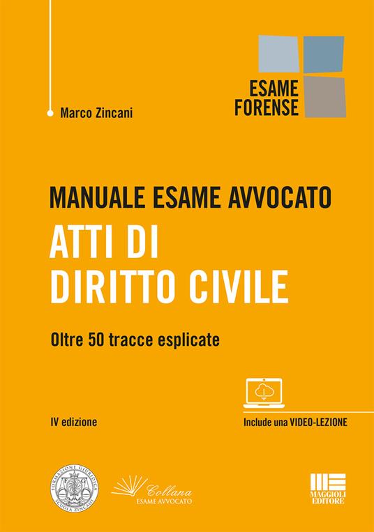 Manuale esame avvocato. Atti di diritto civile. Oltre 50 tracce esplicate. Con video-lezione - Marco Zincani - copertina