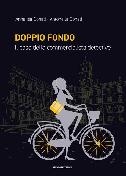 Doppio fondo - Annalisa Donati,Antonella Donati - copertina