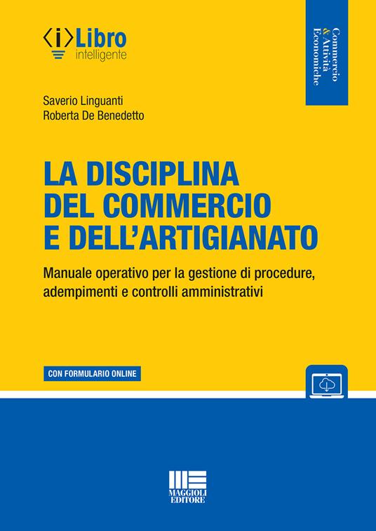 La disciplina del commercio e dell'artigianato. Con espansione online - Saverio Linguanti,Roberta De Benedetto - copertina