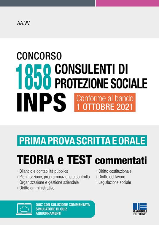 Concorso 1858 consulenti di protezione sociale INPS. Prima prova scritta e orale. Teoria e test commentati. Con software di simulazione - copertina