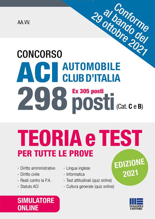 Concorso ACI Automobile Club d'Italia 298 posti (ex 305 posti) (Cat. C e B). Con software di simulazione - copertina
