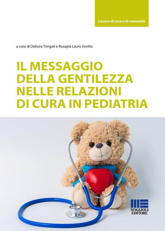 Il messaggio della gentilezza nelle relazioni di cura in pediatria - copertina