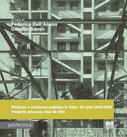 Periferie e residenza pubblica in Italia. Gli anni 1945-2000. Progetti, processi, idee di città - copertina