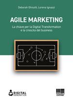 Agile marketing. La chiave per la digital transformation e la crescita del business