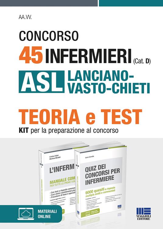 Concorso 45 infermieri (Cat. D) ASL Lanciano-Vasto-Chieti. Kit per la preparazione al concorso. Con software di simulazione - Cristina Fabbri,Marilena Moltalti,Ivano Cervella - copertina