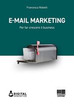 E-mail marketing. Per far crescere il business