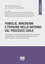 Famiglie, minorenni e persone nella riforma del processo civile