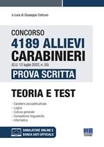 Concorso 4189 allievi Carabinieri (G.U. 12 luglio 2022, n. 55). Prova scritta. Teoria e Test. Con software di simulazione