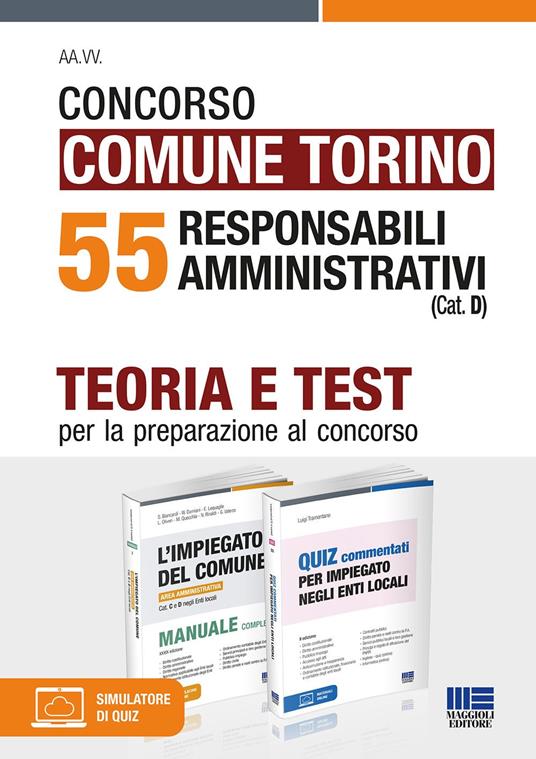 Concorso Comune di Torino. 55 responsabili amministrativi (Cat. D). Teoria e test per la preparazione al concorso. Kit. Con software di simulazione - copertina