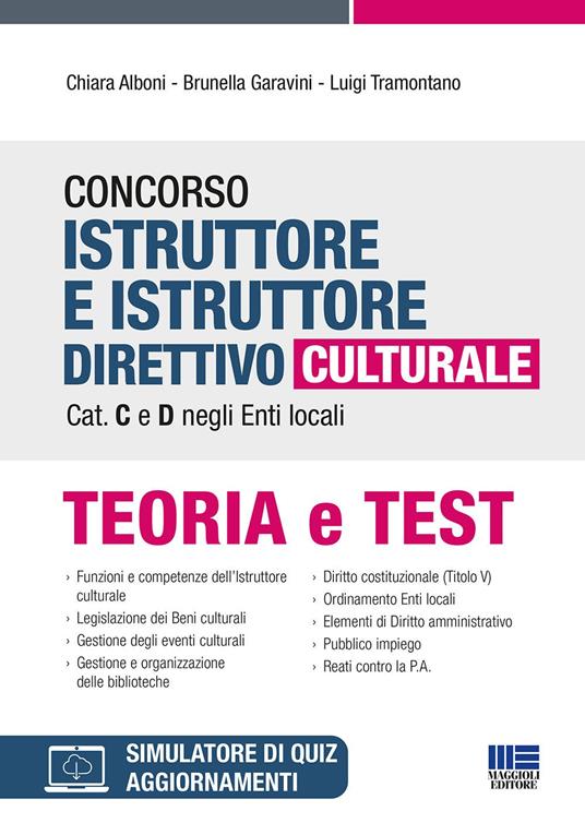 Concorso istruttore e istruttore direttivo culturale cat. C e D negli enti locali. Con software di simulazione - Chiara Alboni,Brunella Garavini,Luigi Tramontano - copertina