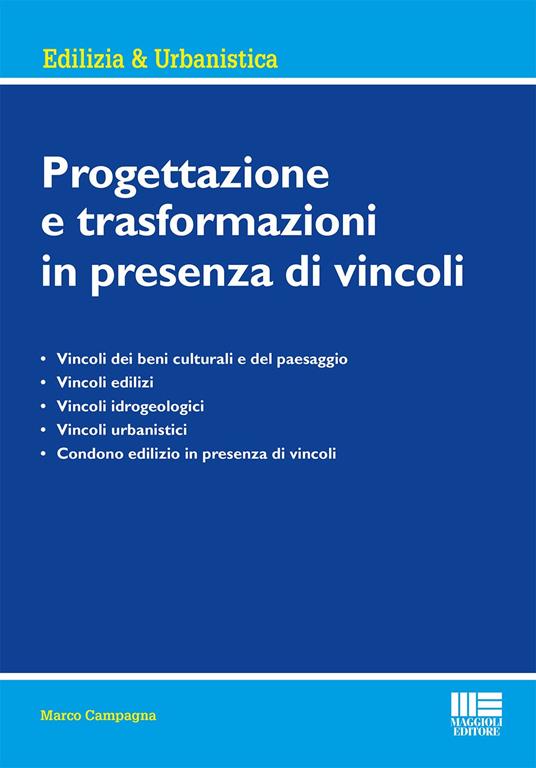 Progettazione e trasformazioni in presenza di vincoli - Marco Campagna - copertina