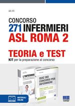 Concorso 271 infermieri ASL Roma 2. Teoria e test. Kit per la preparazione al concorso. Con espansione online