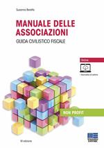 Manuale delle associazioni. Guida civilistico fiscale. Con espansione online