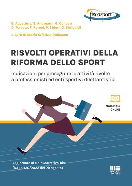 Risvolti operativi della riforma dello sport. Indicazioni per proseguire le attività rivolte a professionisti ed enti sportivi dilettantistici - copertina