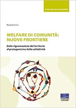  Welfare di comunità. La nuova frontiera del benessere -  Mariella Ursini - copertina