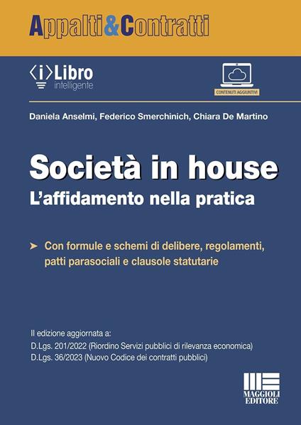 Società in house. Con espansione online - Daniela Anselmi,Federico Smerchinich,Chiara De Martino - copertina