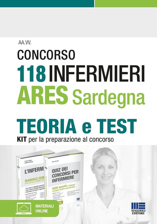 Concorso 118 infermieri ARES Sardegna. Teoria e test. Kit per la preparazione al concorso. Con espansione online - Cristina Fabbri,Marilena Moltalti,Ivano Cervella - copertina