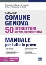 Concorso comune Genova 50 istruttori servizi amministrativi. Manuale per tutte le prove. Con espansione online