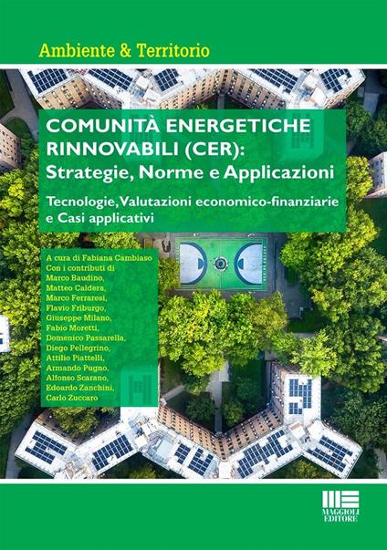Comunità energetiche rinnovabili (CER): strategie, norme e applicazioni. Tecnologie, valutazioni economico-finanziarie e casi applicativi - copertina