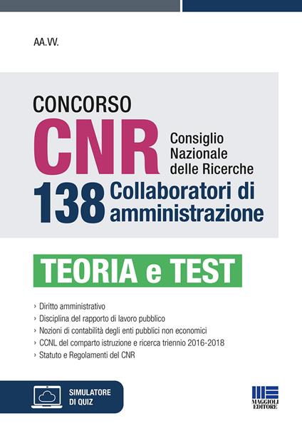 Concorso CNR consiglio nazionale delle ricerche. 138 collaboratori di amministrazione. Teoria e test. Con simulatore di quiz - copertina