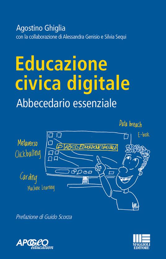 Educazione civica digitale. Abbecedario essenziale - Agostino Ghiglia - ebook