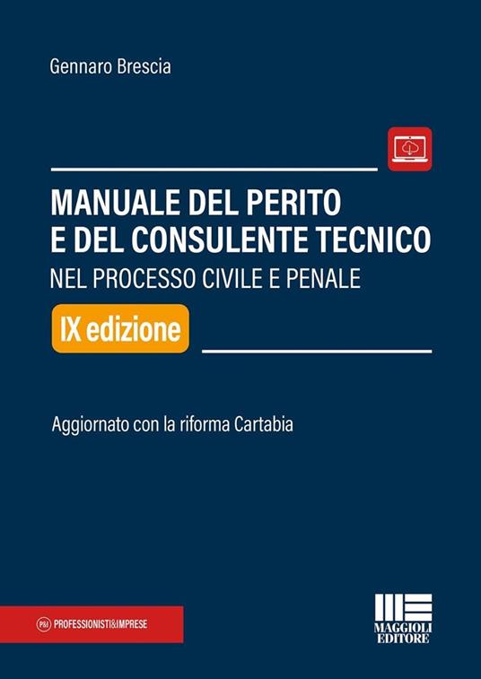 Manuale del perito e del consulente tecnico nel processo civile e penale. Aggiornato con la riforma Cartabia. Con aggiornamento online - Gennaro Brescia - copertina
