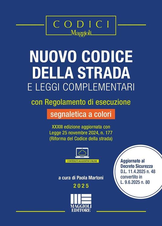Nuovo codice della strada e leggi complementari con Regolamento di esecuzione e segnaletica a colori (2025). Edizione aggiornata con Legge 25 novembre 2024, n. 177 (riforma Codice della strada). Con contenuti aggiuntivi online - copertina