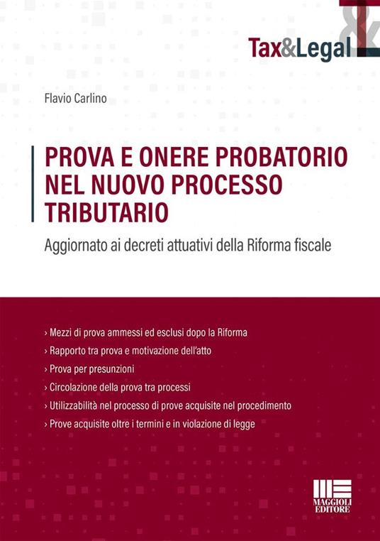 Prova e onere probatorio nel nuovo processo tributario. Aggiornato ai decreti attuativi della Riforma fiscale - Flavio Carlino - copertina