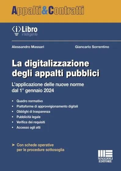La digitalizzazione degli appalti pubblici. L'applicazione delle nuove norme dal 1° gennaio 2024 - Alessandro Massari,Giancarlo Sorrentino - copertina