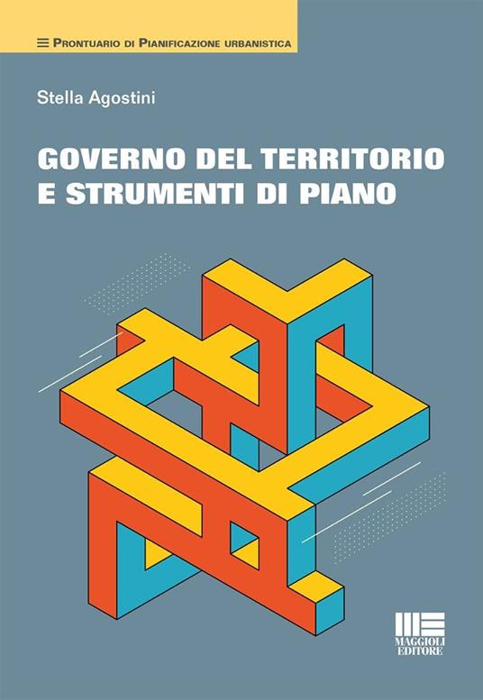 Governo del territorio e strumenti di piano - Stella Agostini - copertina