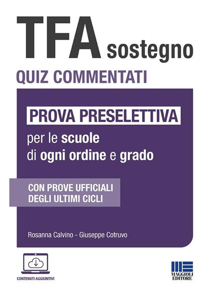 TFA Sostegno. Quiz commentati. Prova preselettiva per le scuole di ogni ordine e grado. Con software di simulazione - Rosanna Calvino,Giuseppe Cotruvo - copertina