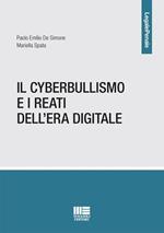 Il cyberbullismo e i reati dell'era digitale