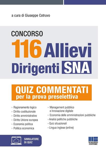 Concorso 116 allievi dirigenti SNA. Quiz commentati per la prova preselettiva. Con espansione online - copertina