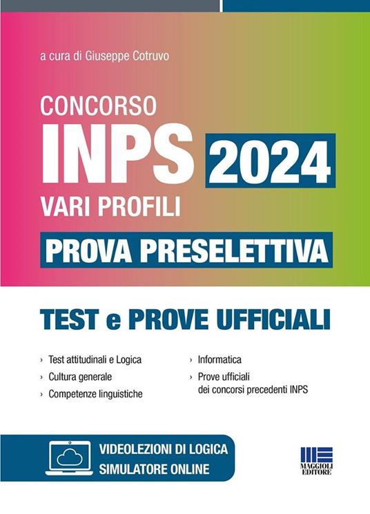 Concorso INPS 2024 vari profili. Prova preselettiva. Test e prove ufficiali. Con espansione online - Giuseppe Cotruvo - copertina