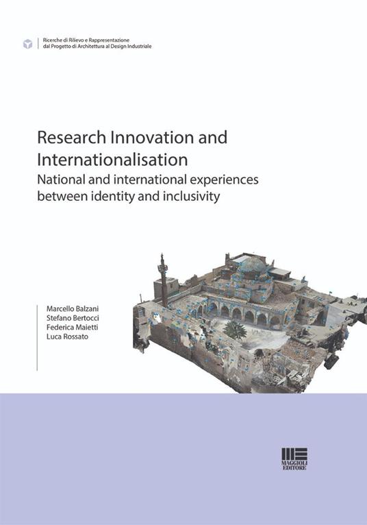 Research innovation and internationalisation. National and international experiences between identity and inclusivity - Marcello Balzani,Stefano Bertocci,Federica Maietti - copertina