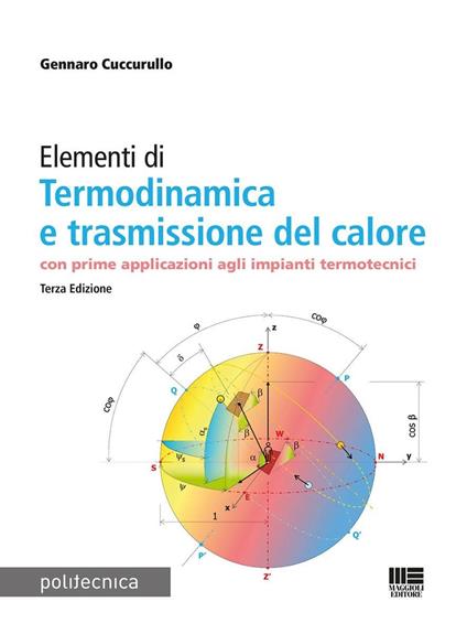Elementi di termodinamica e trasmissione del calore. Con prime applicazioni agli impianti termotecnici - Gennaro Cuccurullo - copertina