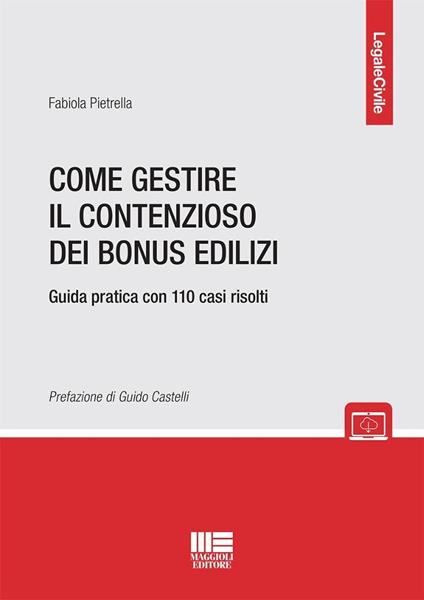 Come gestire il contenzioso dei bonus edilizi. Guida pratica con 110 casi risolti - Fabiola Pietrella - copertina