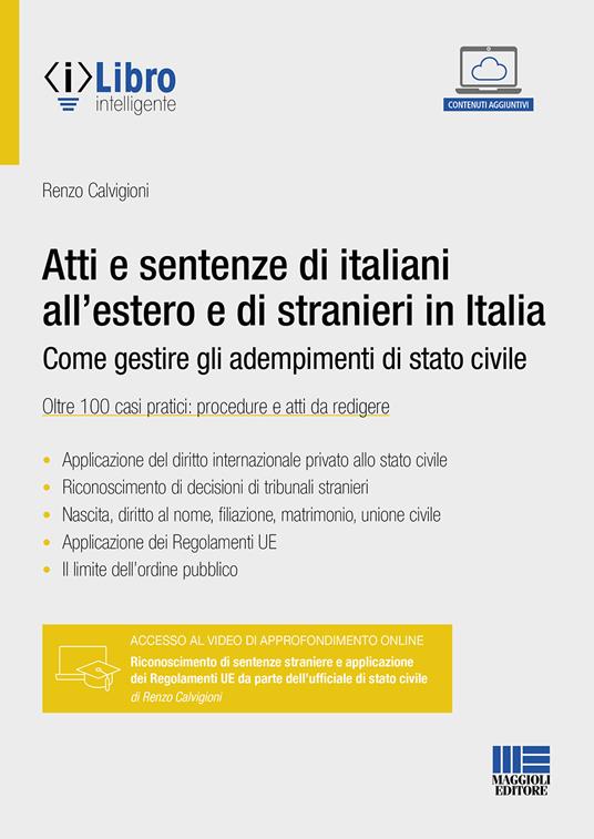 Atti e sentenze di italiani all'estero e di stranieri in Italia. Come gestire gli adempimenti di stato civile. Oltre 100 casi pratici: procedure e atti da redigere. Con espansione online - Renzo Calvigioni - copertina