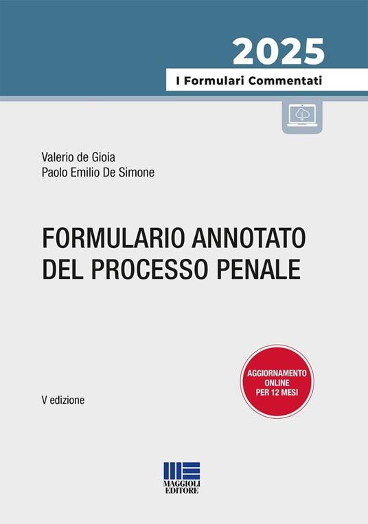 Formulario annotato del processo penale - Valerio De Gioia,Paolo Emilio De Simone - copertina