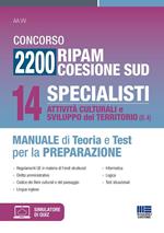 Concorso 2200 Ripam coesione Sud. 14 specialisti, attività culturali e sviluppo del territorio (B.4). Manuale di teoria e test per la preparazione. Con software di simulazione