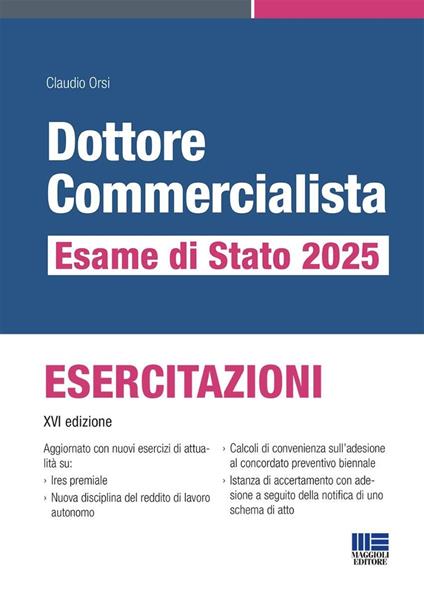 Dottore commercialista. Esame di Stato 2025. Esercitazioni - Claudio Orsi - copertina