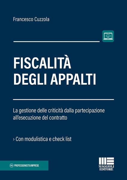 Fiscalità degli appalti. La gestione delle criticità dalla partecipazione all'esecuzione del contratto. Con espansione online - Francesco Cuzzola - copertina