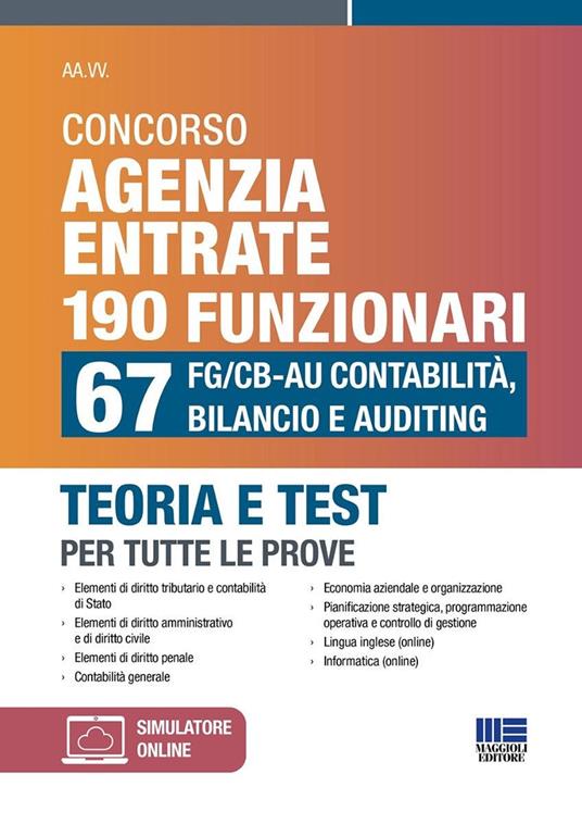 Concorso Agenzia Entrate 190 funzionari. 67 FG/CB-AU Contabilità, Bilancio e Auditing. Teoria e test per tutte le prove. Con espansione online - copertina