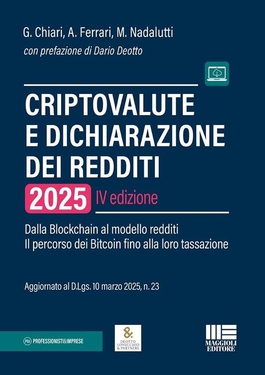 Criptovalute e dichiarazione dei redditi. Dalla blockchain al modello redditi: il percorso dei bitcoin fino alla loro tassazione. Con espansione online - Gilberto Chiari,Francesco Paolo Fabbri,Alberto Ferrari - copertina