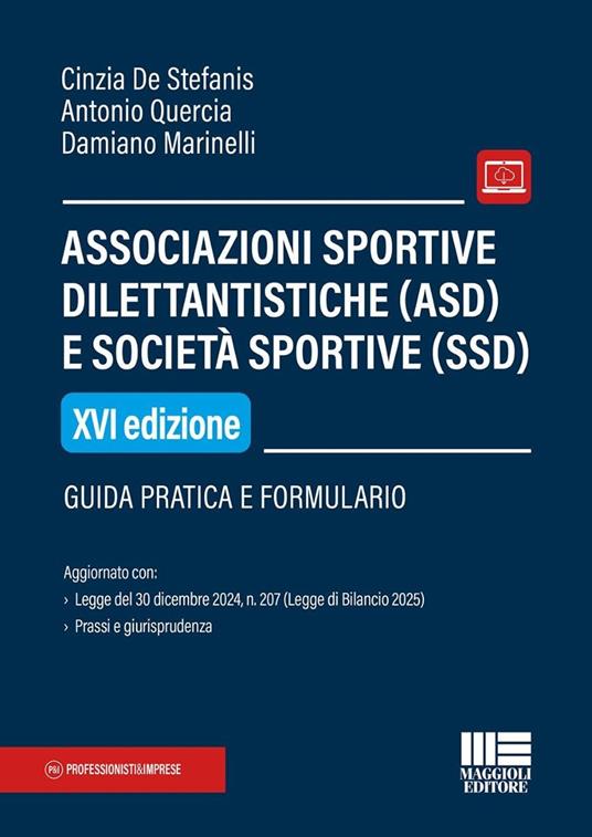 Associazioni sportive dilettantistiche (ASD) e società sportive (SSD). Guida pratica e formulario. Con espansione online - Cinzia De Stefanis,Antonio Quercia,Damiano Marinelli - copertina