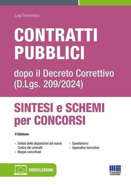 Contratti pubblici. Dopo il Decreto Correttivo (D.Lgs. 209/2024). Sintesi e schemi per concorsi. Con video-lezioni - Luigi Tramontano - copertina