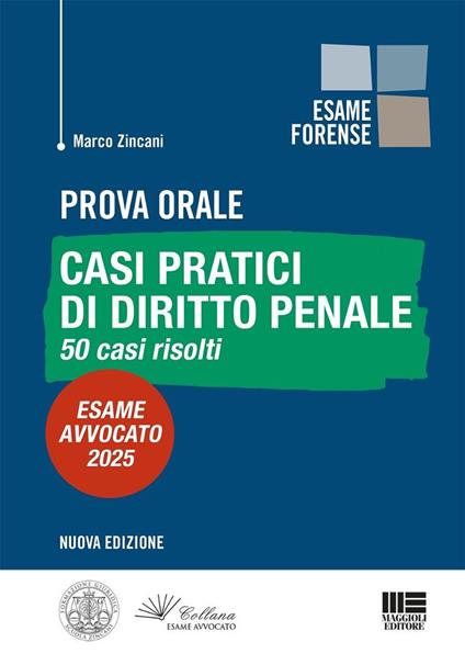Prova orale. Casi pratici di diritto penale. 50 casi risolti. Esame Avvocato 2025 - Marco Zincani - copertina