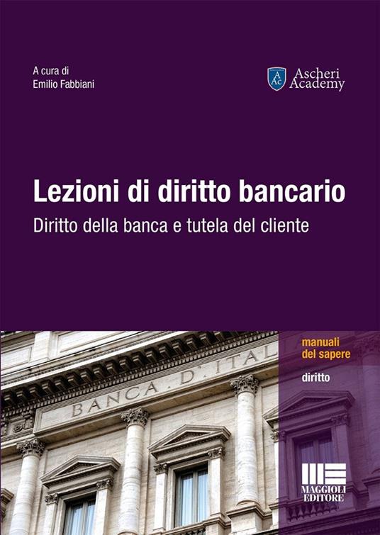Lezioni di diritto bancario. Diritto della banca e tutela del cliente - Clelia Piscopo,Andrea Carnaccini,Federico Bernardi - copertina